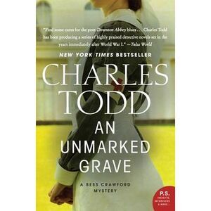 An Unmarked Grave: A Bess Crawford Mystery -- Charles Todd
